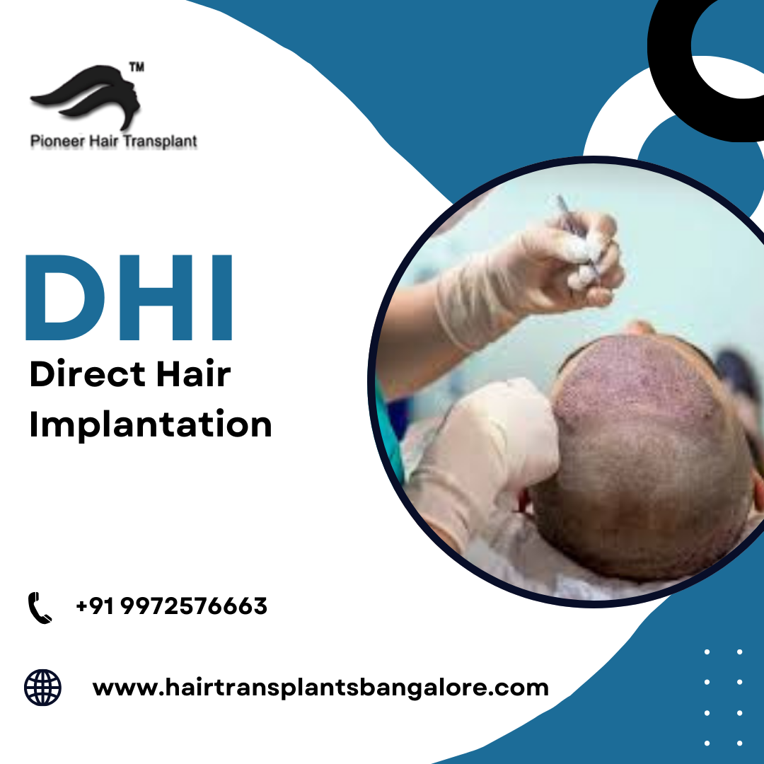 DHI Bangalore-Direct Hair Implantation Bangalore