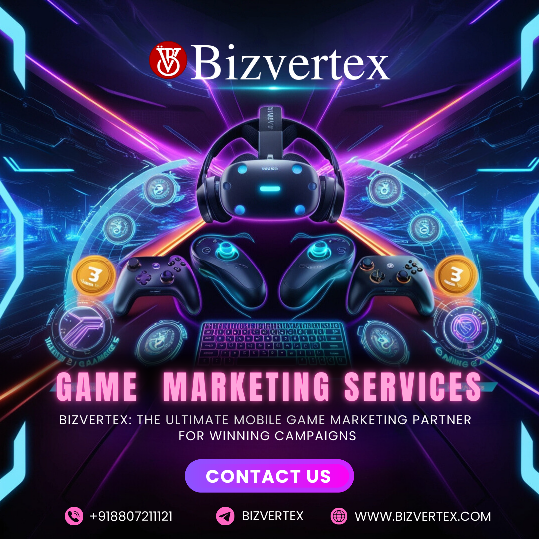 Bizvertex: The Ultimate Mobile Game Marketing Partner for Winning Campaigns