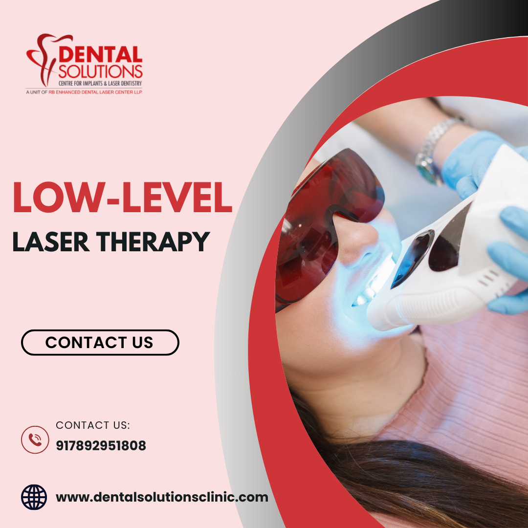 Low-Level Laser Therapy in Bangalore-DentalSolutions