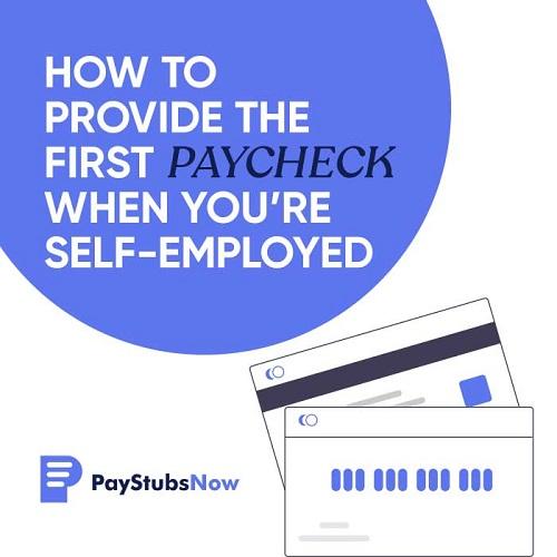 HOW TO PROVIDE THE FIRST PAYCHECK WHEN YOU’RE SELF-EMPLOYED