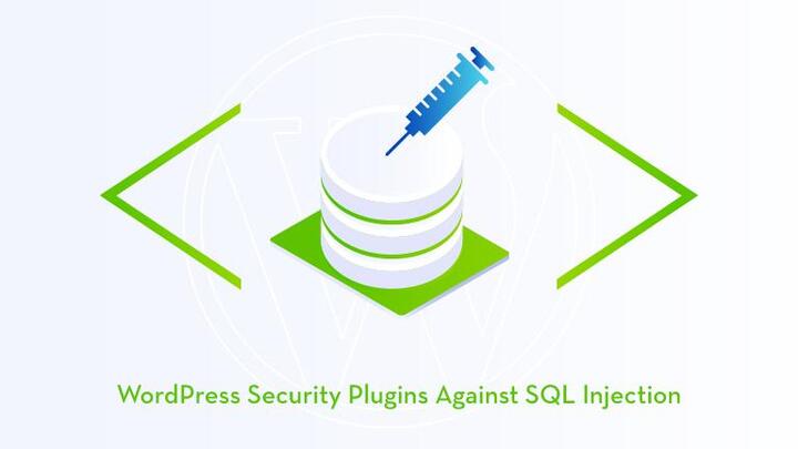 7 WordPress Security Plugins You Must Try to Protect Against SQL