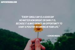 Daily Wishes Quotes -Every single day is a good day no matter ho