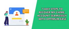 How Can I Recover My Chime Account Without Any Technical Hassle?