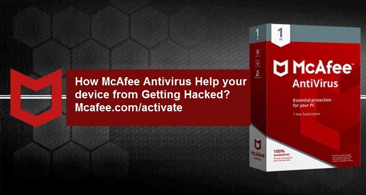 How McAfee Antivirus Help your device from Getting Hacked? - Mca