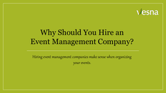 Why Should You Hire an Event Management Company