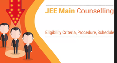 JEE Main Counselling 2020:Check Procedure,Dates &amp; Documents Need