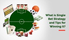 What is a Single Bet Strategy | Tips For Winning a Single Bet