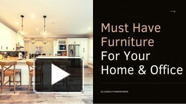 Must Have Furniture  For Your Home &amp; Office