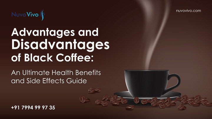 Black Coffee Advantages and Disadvantages | Health Benefits &amp; Si