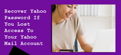 Why Don\u2019t You Recover Yahoo Password If You Have Forgotten It?