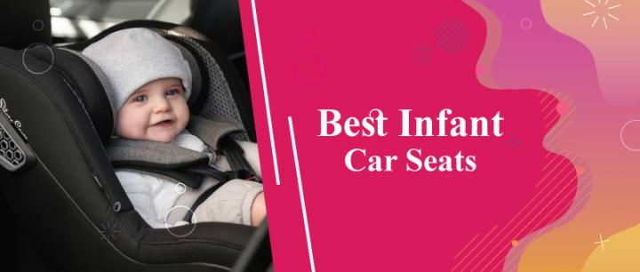 17+ Best Infant Car Seats Review *Updated 2021* Buyer Guide