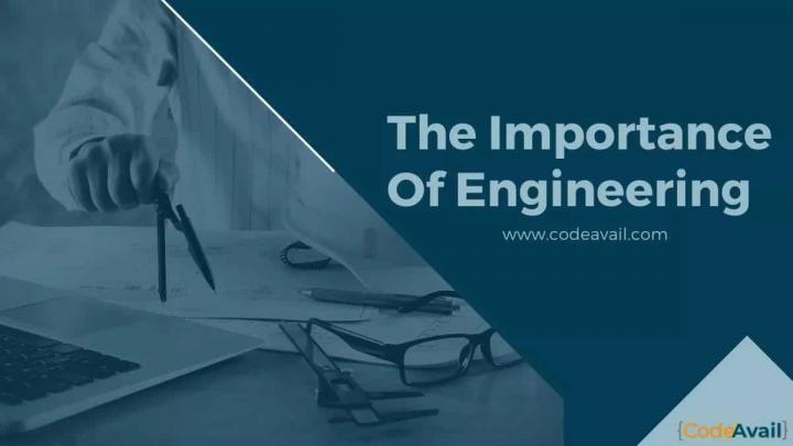 Explore the Importance of Engineering