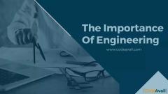 Explore the Importance of Engineering