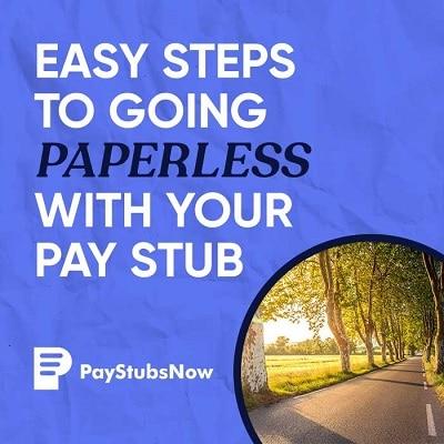 Easy Steps to Going Paperless with Your Pay Stub - Pay Stubs Now