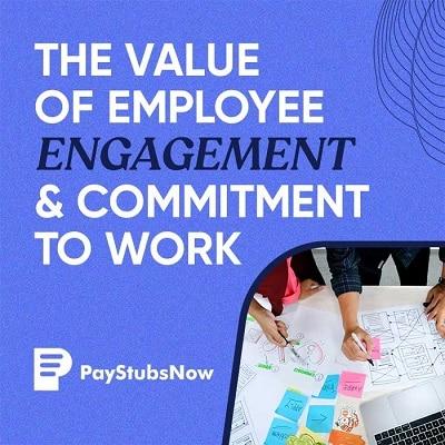 The Value Of Employee Engagement and Commitment to Work - Pay St