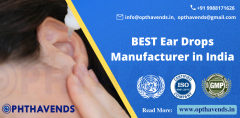 Best Ear Drops Manufacturer in India: OphthaVends