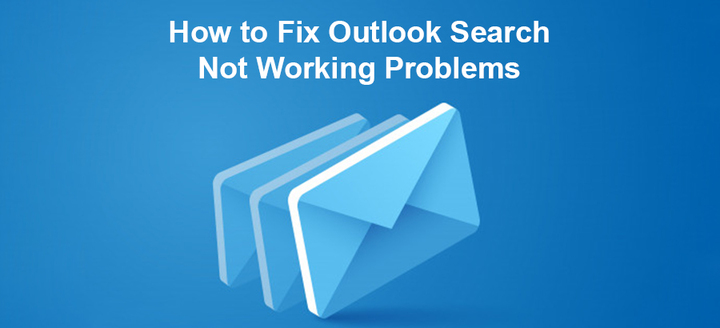How to Fix Outlook Search Not Working Problems | Contactforhelp