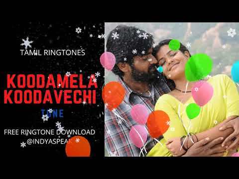Koodamela Koodavechi song ringtone &amp; Lyrics in Tamil &amp; English -