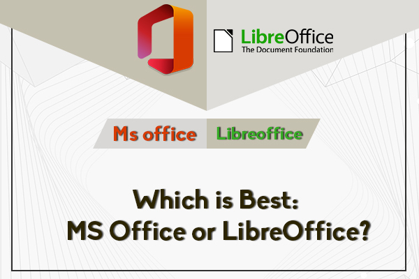 Which is Best: MS Office or LibreOffice? - AskMeSpot