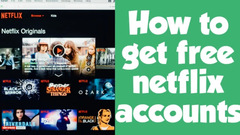 Free Netflix Accounts [100% Working Methods]