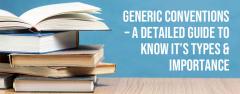 Generic conventions \u2013 A Detailed Guide to Know It\u2019s Types &amp; Impo