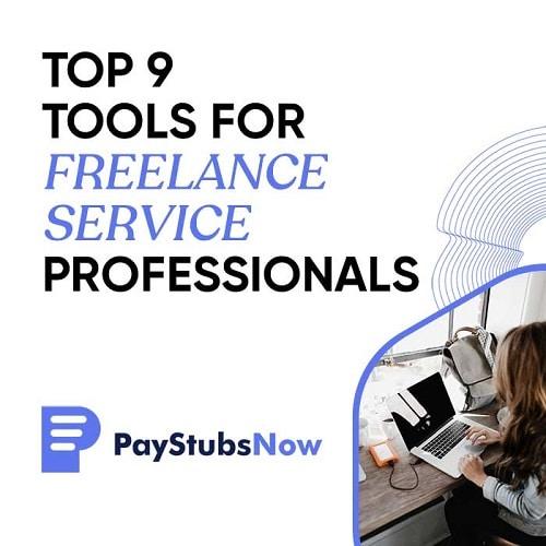 Top 9 Tools For Freelance Service Professionals - Pay Stubs Now