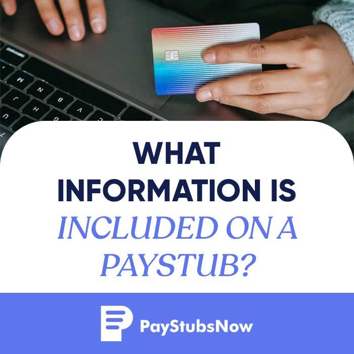 What Information Is Included On A Paystub? - Pay Stubs Now