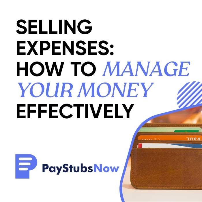 Selling Expenses: How to Manage Your Money Effectively - Pay Stu