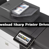 Download Sharp Printer Drivers [New Methods]