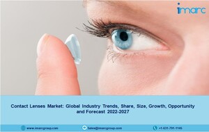 Contact Lenses Market Report 2022-27 | Industry Size, Demand, Trends and Forecast