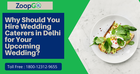 Why Should You Hire Wedding Caterers in Delhi for Your Upcoming Wedding?