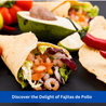 Savoring the Essence of Fajitas de Pollo