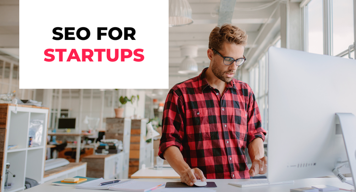Here Are Some SEO Tips for Startups to Help Your Business Grow