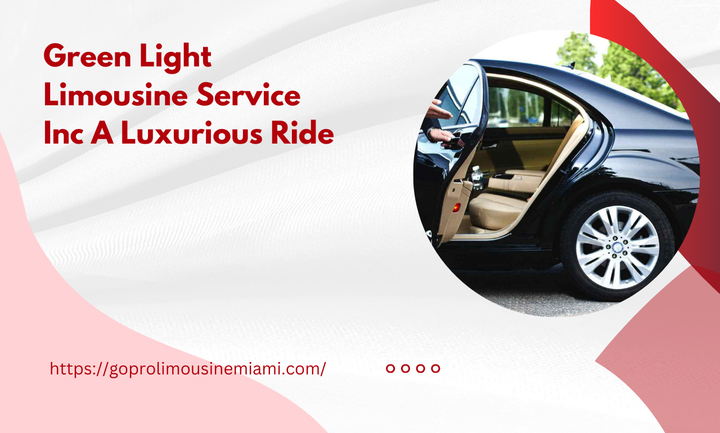 Green Light Limousine Service Inc A Luxurious Ride