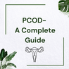 PCOD - everything you need to know about.