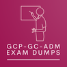 GCP-GC-ADM Exam Dumps Taking GCP-GC-ADM actual examination questions