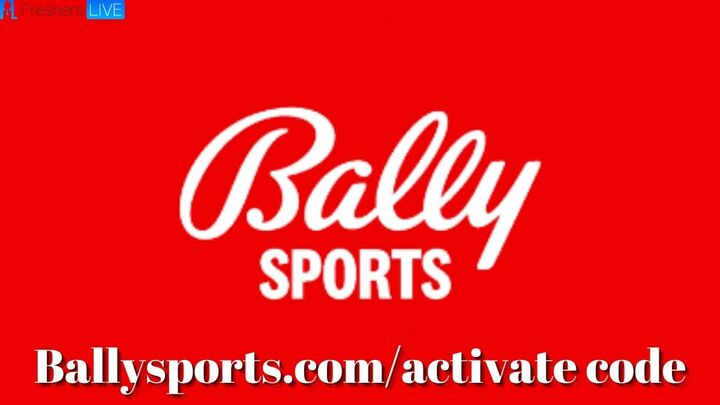 What is Ballysports.com/activate code? How to Activate Ballysports.com?