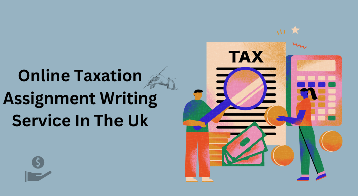 Comprehensive Taxation Assignment Help: Expert Support for Success