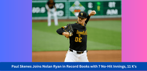 Paul Skenes Joins Nolan Ryan in Record Books with 7 No-Hit Innings, 11 K&#039;s