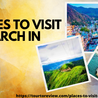 Places To Visit In March In India