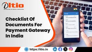 Checklist of Documents For Payment Gateway in India