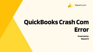How to Fix QuickBooks Crash Com Error?