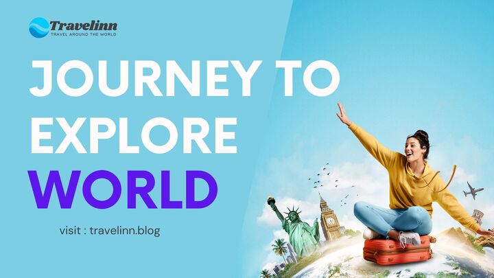 Discover Your Next Adventure with Travelinn: The Ultimate Guide to Exploring the World in 2024