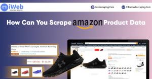 How to Scrape Product Data from Amazon?