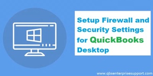 Configure Firewall Ports and Security Settings for QuickBooks