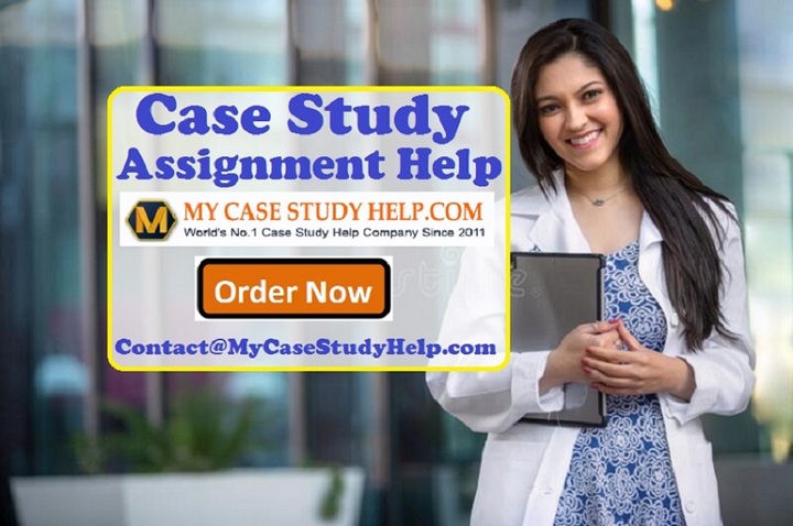 Case Study Assignment Help From MyCaseStudyHelp.Com