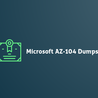6 Effective Ways To Get More Out Of Microsoft Az-104 Exam Dumps