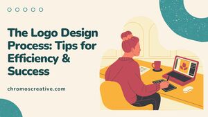 The Logo Design Process: Tips for Efficiency &amp; Success