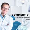 Comment choisir le bon orthodontiste \u00e0 Gen\u00e8ve pour son sourire ?