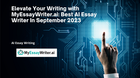 Unleashing the Power of AI in Essay Writing with MyEssayWriter.AI